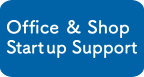 Office and Shop Start up Support